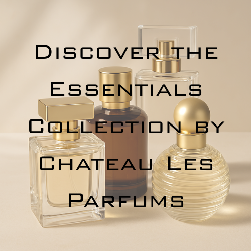 Find Your Signature: Discover the Essentials Collection by Chateau Les Parfums
