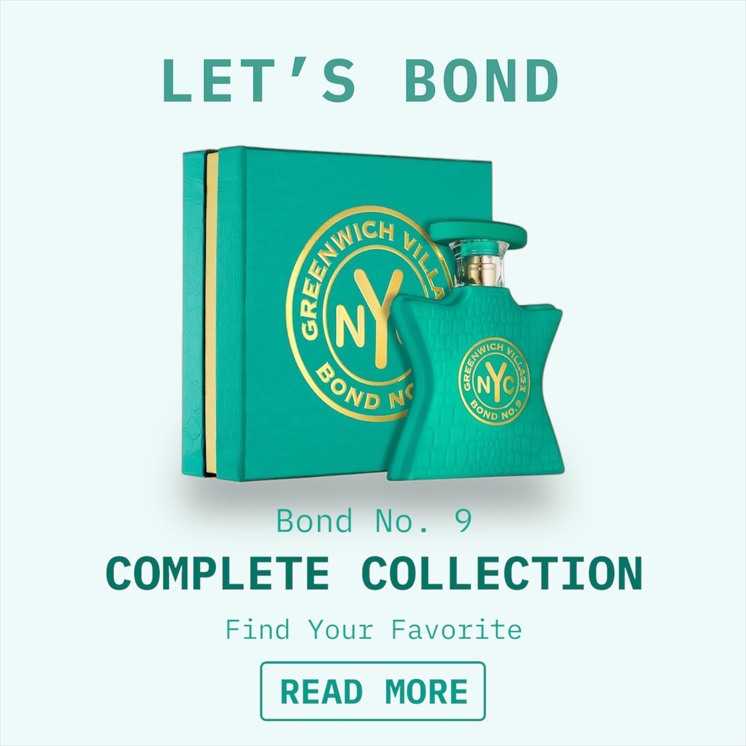 Let's Bond | Bond No. 9 | Complete Collection | Find Your Favorite | READ MORE