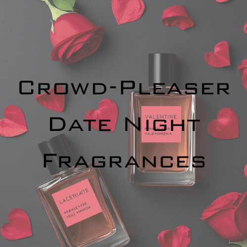 Crowd-Pleaser Date Night Fragrances