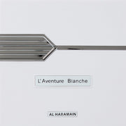 L'Aventure Blanche By Al Haramain